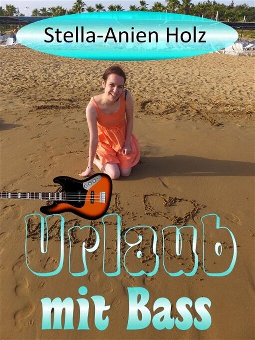 Title details for Urlaub mit Bass by Stella-Anien Holz - Available